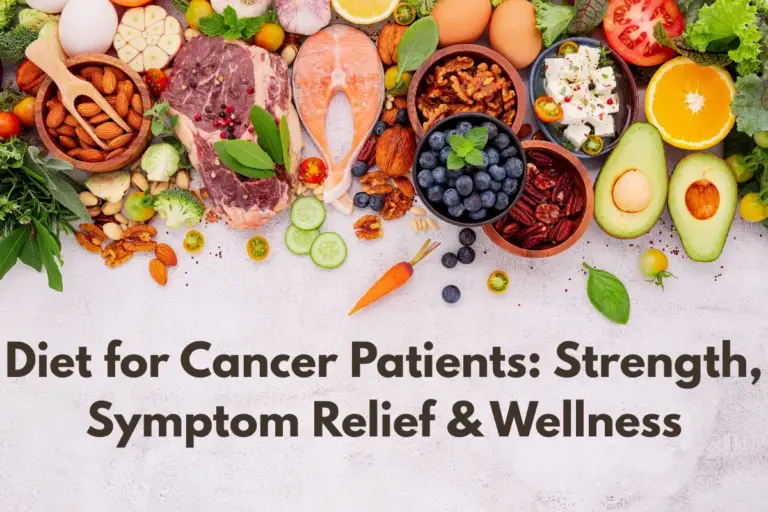 Dietitian-Recommended Diet for Cancer Patients: Strength, Symptom Relief & Wellness