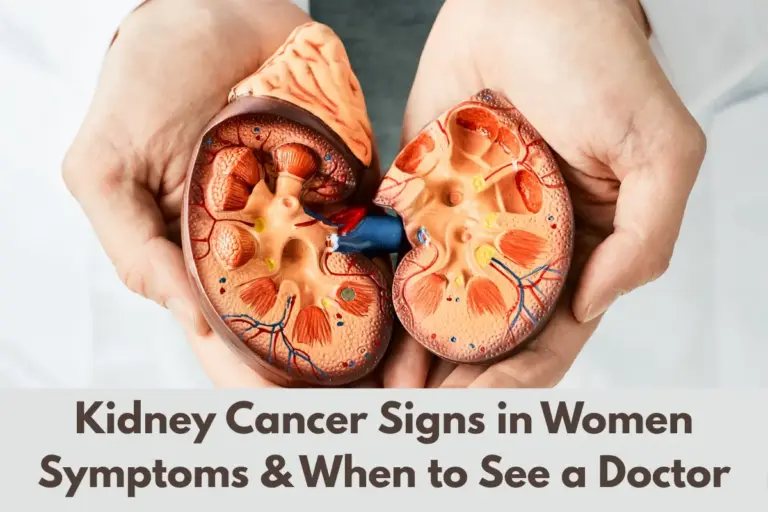 Kidney Cancer Signs in Women — Symptoms, What to Watch For & When to See a Doctor