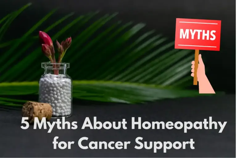 5 Myths About Homeopathy for Cancer Support